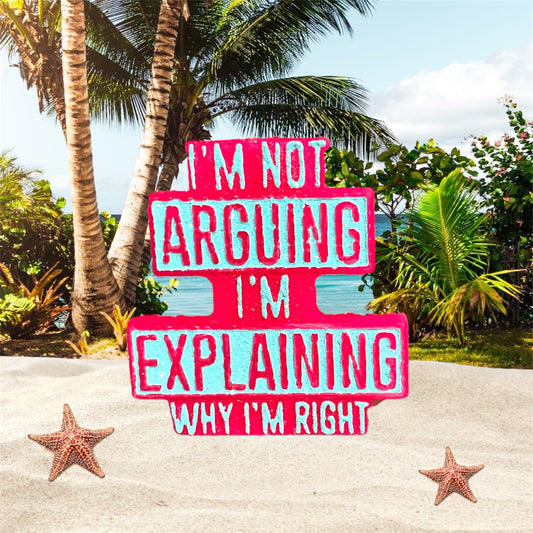 I’m not Arguing- Baja Cactus